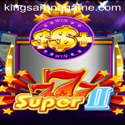 Exploring Super777II: An In-Depth Look at the Arena Kings Game Phenomenon