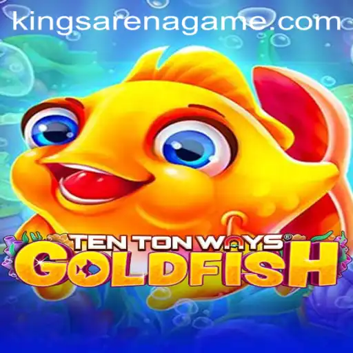 Discover the Thrilling World of TenTonWaysGoldfish: A Riveting Arena Kings Game