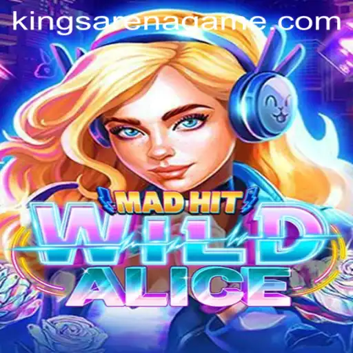MadHitWildAlice: Dive into the Thrilling World of Arena Kings Game
