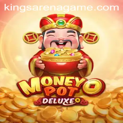 Discover the Exciting World of MoneyPotDELUXE: Arena Kings Game Unveiled